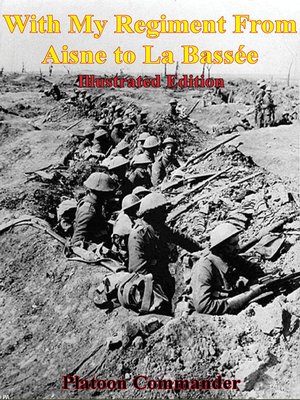 cover image of With My Regiment From Aisne to La Bassée [Illustrated Edition]